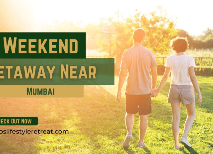 Best Weekend Getaways Near Mumbai