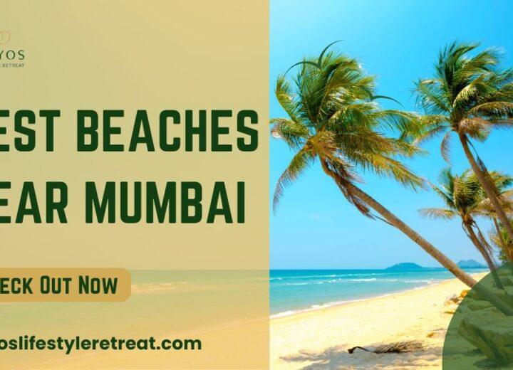 Best Beaches Near Mumbai