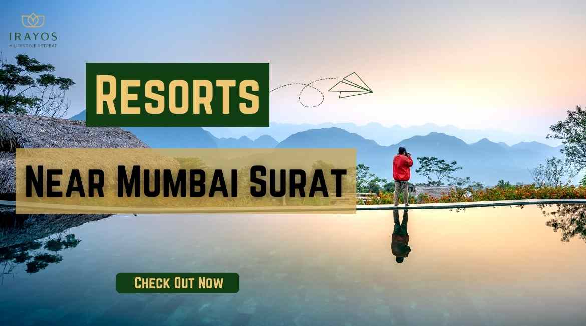 40 Best Resorts in Surat: Your Ultimate 2023 Guide to Relaxation and Luxury