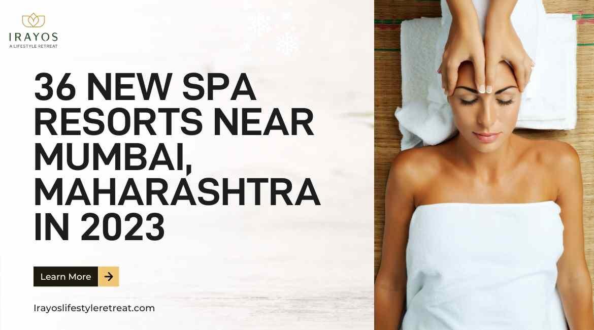36 Best Spa Resorts Near Mumbai