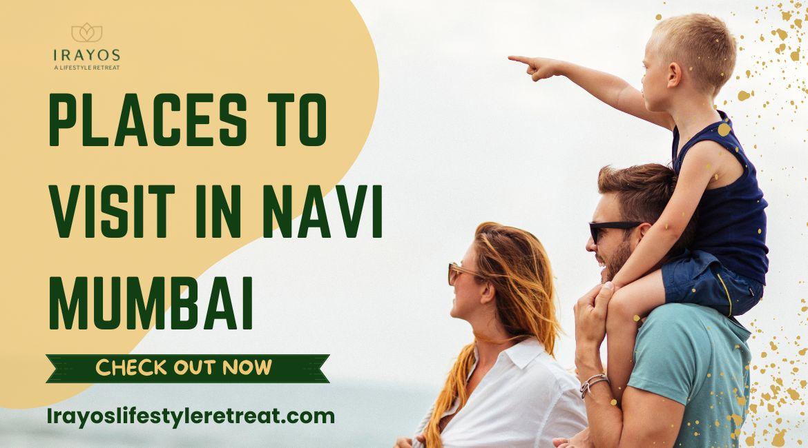 Places to Visit In Navi Mumbai